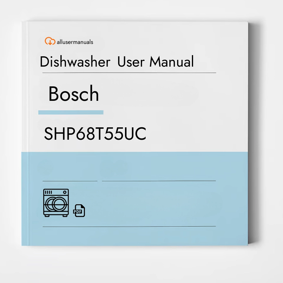 Bosch Dishwasher SHP68T55UC User Manual